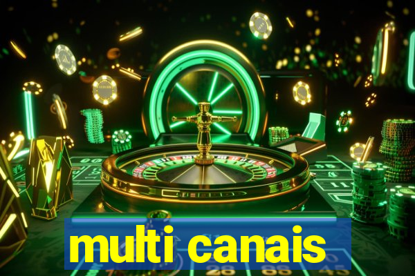 multi canais